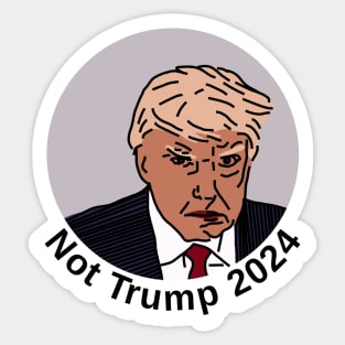 Not Trump 2024 Sticker